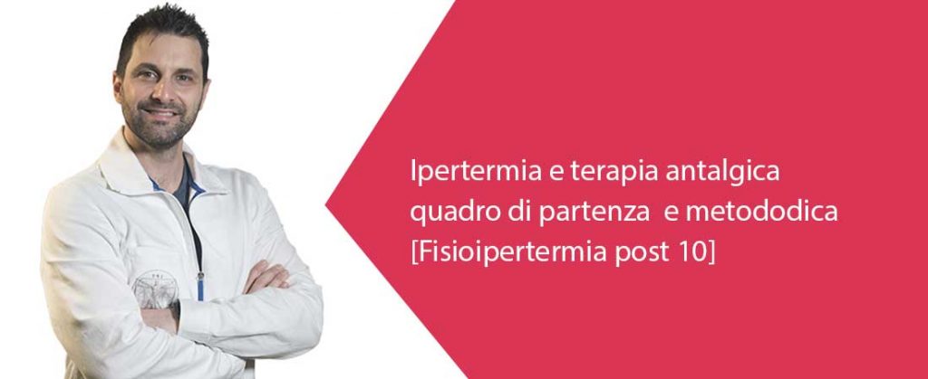 blog-fisioipertermia-10-180701 Ipertermia e terapia antalgica quadro e metodica